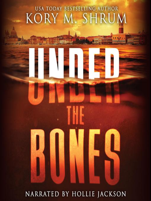 Title details for Under the Bones by Kory M. Shrum - Available